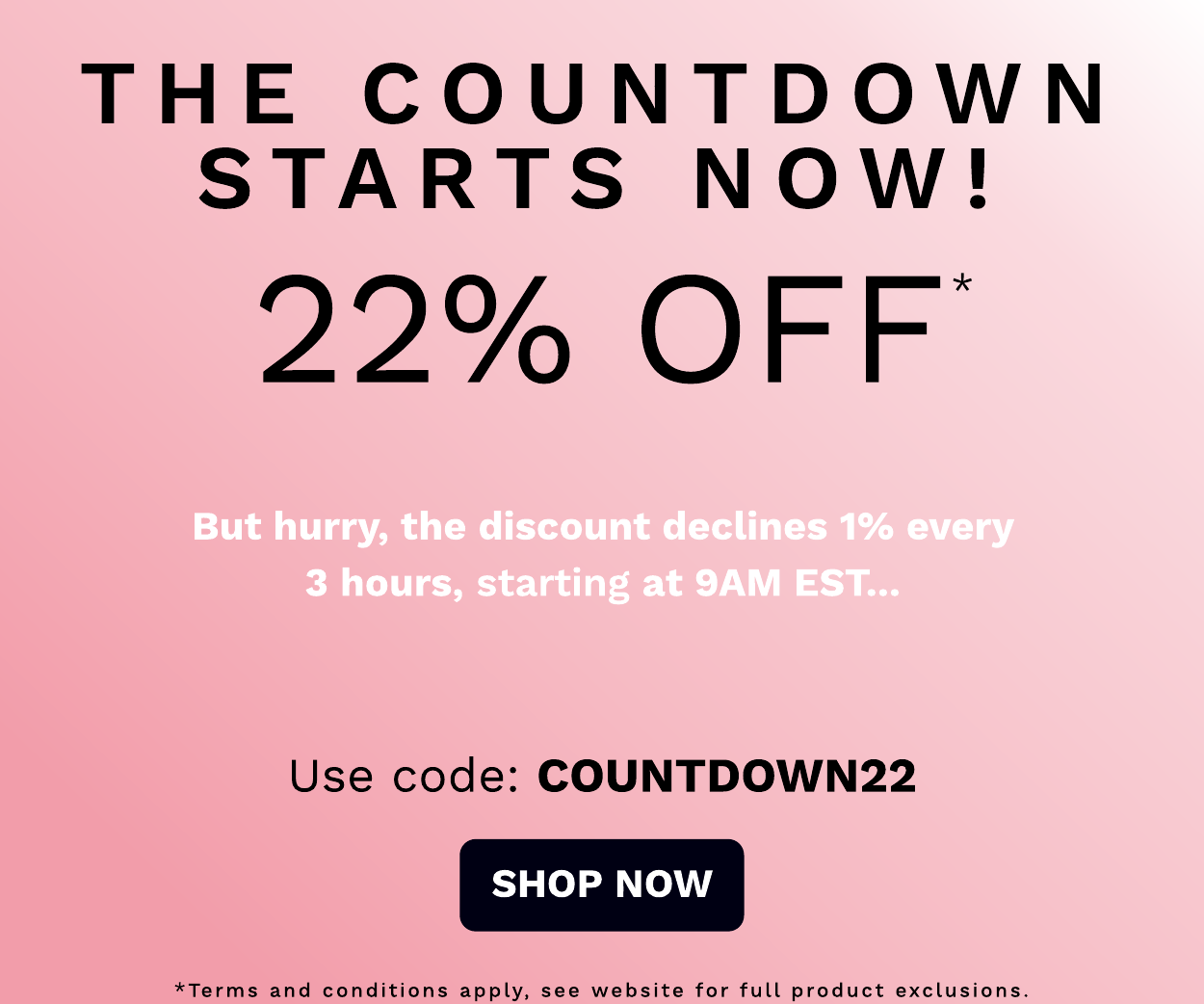 Countdown 22% Off Use Code: COUNTDOWN22