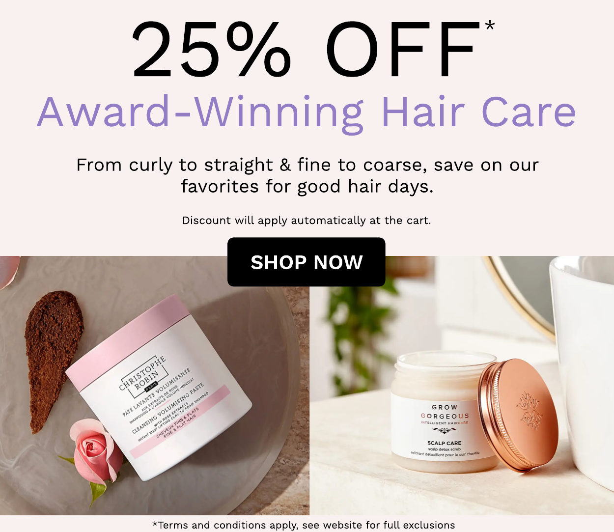 25% Award-winning Haircare